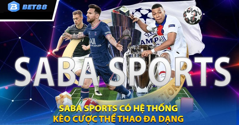 Ưu điểm của cá cược bóng đá saba sports Bet88